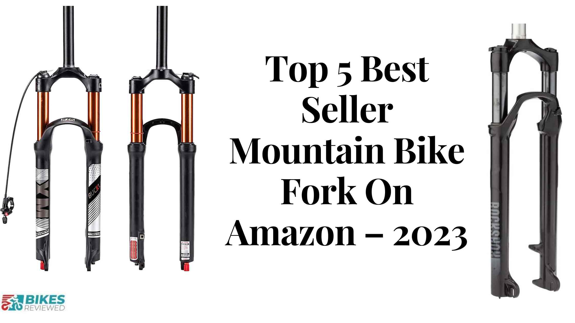 Top 5 Best Seller Mountain Bike Fork On Amazon 2023